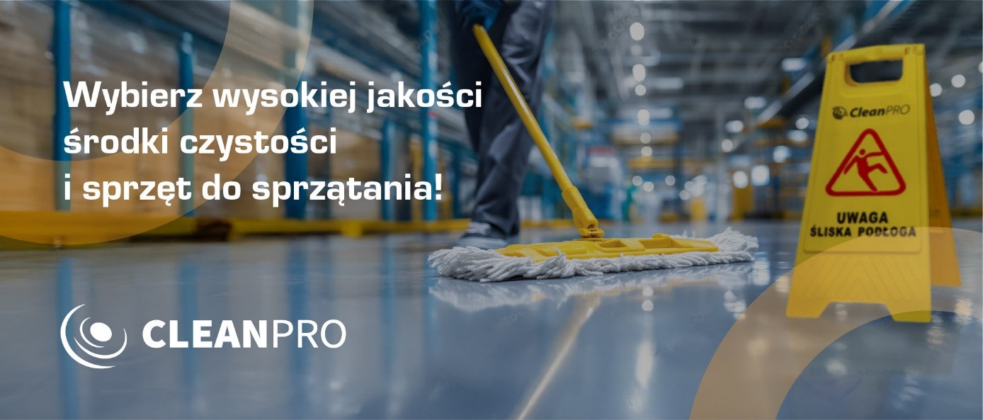 Wybierz wysokiej jakości środki czystości i sprzęt do sprzątania! CleanPRO.